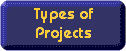 Types of Projects - you are here
